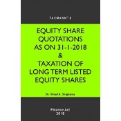 Taxmann's Equity Share Quotations As On 31-1-2018 & Taxation Of Long Term Listed Equity Shares by Dr. Vinod K. Singhania
